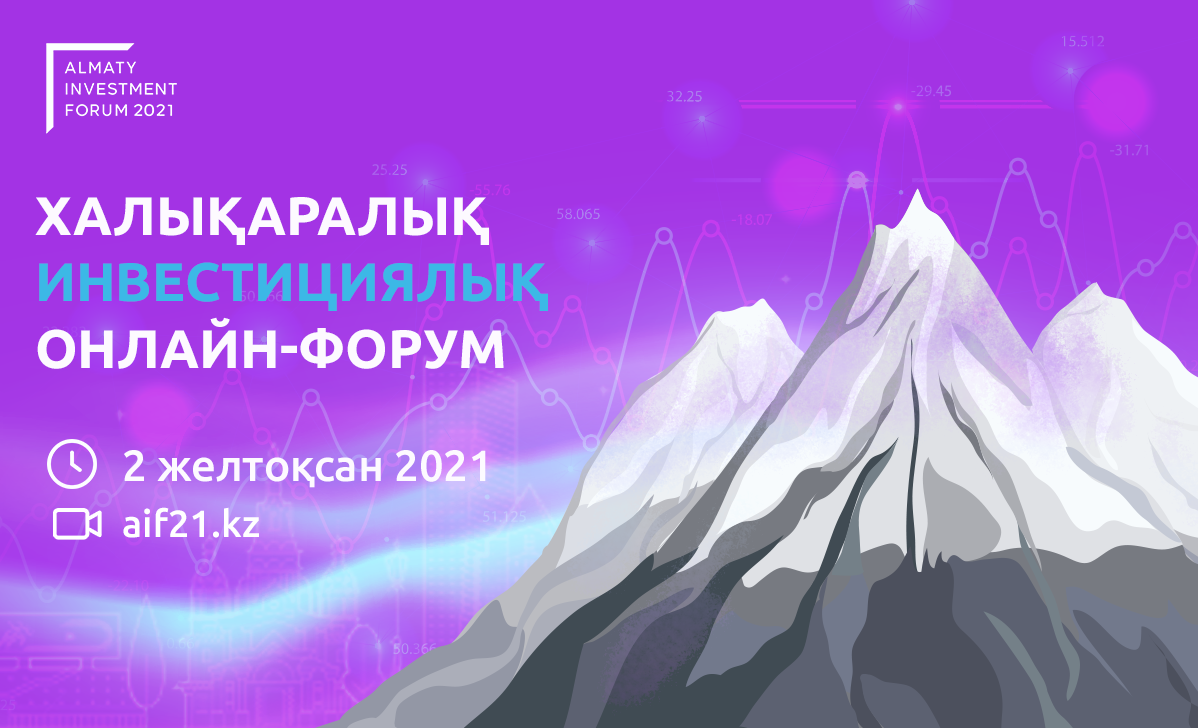 Almaty Investment Forum - 2021 is-sharasy ótedi